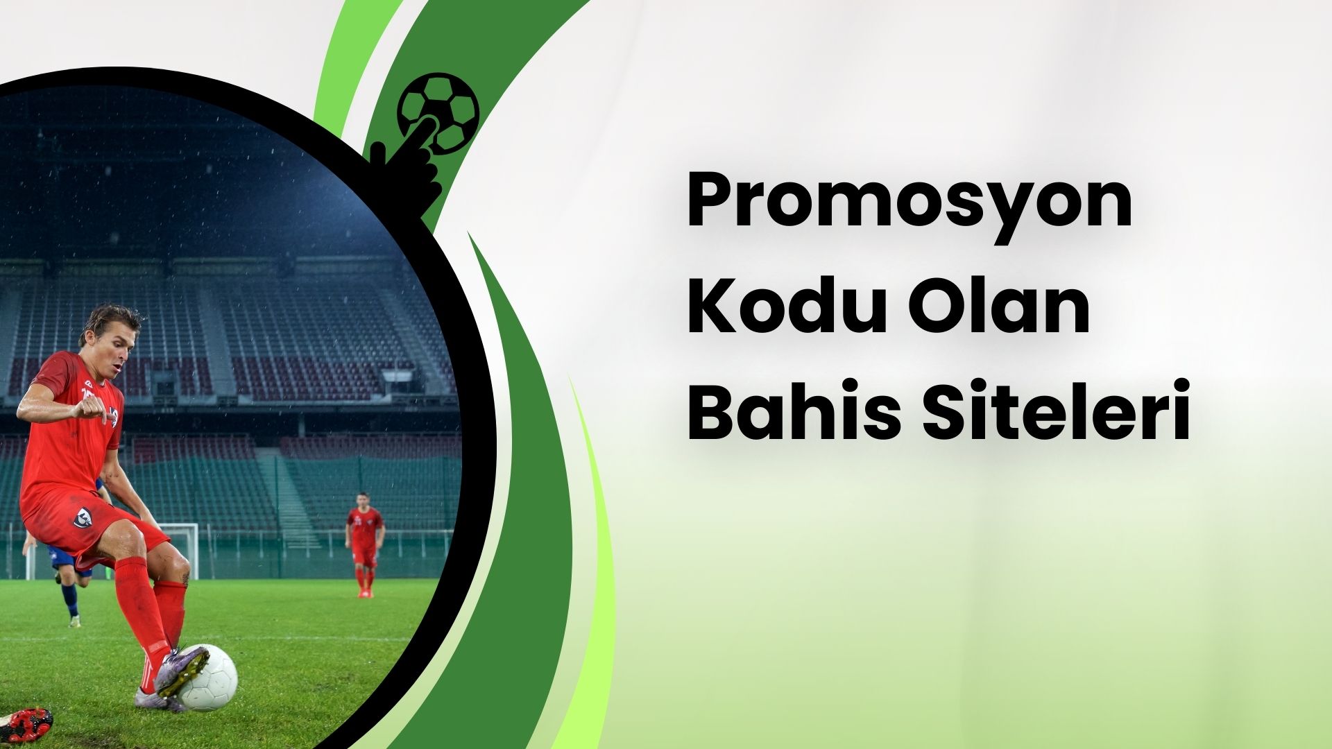 Promosyon Kodu Olan Bahis Siteleri
